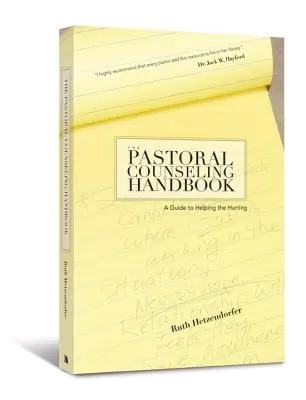 Das Handbuch für seelsorgerische Beratung: Ein Leitfaden zur Hilfe für Verletzte - The Pastoral Counseling Handbook: A Guide to Helping the Hurting