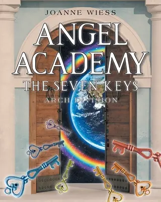 Engel-Akademie: Die sieben Schlüssel - Angel Academy: The Seven Keys