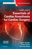 Kaplan's Essentials of Cardiac Anesthesia (Grundlagen der Herzanästhesie) - Kaplan's Essentials of Cardiac Anesthesia