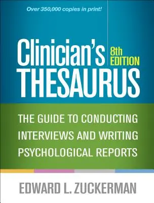 Clinician's Thesaurus, 8. Auflage: Der Leitfaden für die Durchführung von Interviews und das Verfassen psychologischer Berichte - Clinician's Thesaurus, 8th Edition: The Guide to Conducting Interviews and Writing Psychological Reports