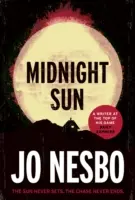 Mitternachtssonne - Von dem phänomenalen Sunday Times-Bestsellerautor von The Kingdom - Midnight Sun - From the phenomenal Sunday Times bestselling author of The Kingdom