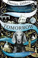 Tomorrow - Das fesselnde historische Märchen für Leser, die „Der Nachtzirkus“ und „Die Meerjungfrau und Mrs. Hancock“ lieben - Tomorrow - The spellbinding historical tale for readers who love The Night Circus and The Mermaid and Mrs Hancock