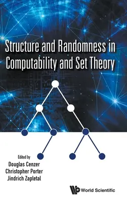 Struktur und Zufall in Berechenbarkeit und Mengenlehre - Structure and Randomness in Computability and Set Theory