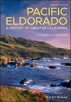 Pazifisches Eldorado: Eine Geschichte des Großraums Kalifornien - Pacific Eldorado: A History of Greater California