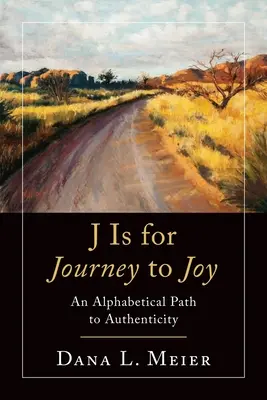 J steht für Journey to Joy (Reise zur Freude) - J Is for Journey to Joy