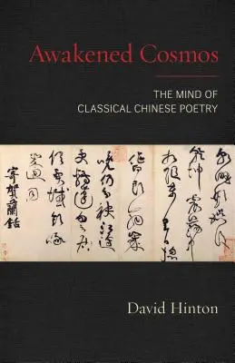 Erweckter Kosmos: Der Geist der klassischen chinesischen Poesie - Awakened Cosmos: The Mind of Classical Chinese Poetry