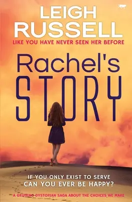 Rachels Geschichte: Eine packende dystopische Saga über die Entscheidungen, die wir treffen - Rachel's Story: A Gripping Dystopian Saga about the Choices We Make