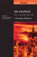 Dr. Faustus: Die A- und B-Texte (1604, 1616): Eine Parallel-Text-Ausgabe - Dr Faustus: The A- And B- Texts (1604, 1616): A Parallel-Text Edition