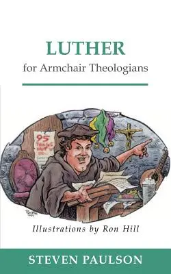 Luther für Lehnstuhl-Theologen - Luther for Armchair Theologians