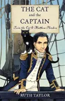 Die Katze und der Kapitän: Trim the Cat und Matthew Flinders - The Cat and the Captain: Trim the Cat and Matthew Flinders