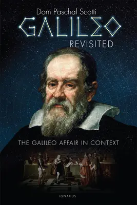 Galileo Revisited: Die Galileo-Affäre im Kontext - Galileo Revisited: The Galileo Affair in Context