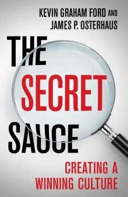 Die geheime Soße: Die Schaffung einer Kultur des Sieges - The Secret Sauce: Creating a Winning Culture