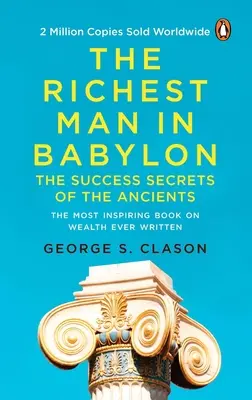 Der reichste Mann von Babylon (Premium-Taschenbuch, Penguin Indien): Der Klassiker unter den Bestsellern über persönliche Finanzen und Vermögensverwaltung für alle, die - The Richest Man in Babylon (Premium Paperback, Penguin India): All-Time Bestselling Classic about Personal Finance and Wealth Management for Anyone Wh