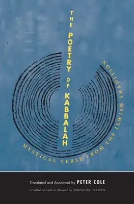 Die Poesie der Kabbala: Mystische Verse aus der jüdischen Tradition - The Poetry of Kabbalah: Mystical Verse from the Jewish Tradition