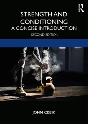 Kraft und Konditionierung: Eine kompakte Einführung - Strength and Conditioning: A Concise Introduction