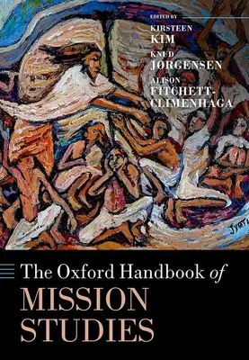 Das Oxford-Handbuch der Missionswissenschaft - The Oxford Handbook of Mission Studies