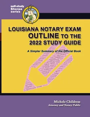 Louisiana Notary Exam Outline to the 2022 Study Guide: Eine vereinfachte Zusammenfassung des offiziellen Buches - Louisiana Notary Exam Outline to the 2022 Study Guide: A Simpler Summary of the Official Book