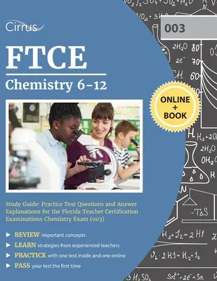 FTCE Chemie 6-12 Studienführer: Übungsfragen und Erklärungen zu den Antworten für die Chemieprüfung der Florida Teacher Certification Examinations (00 - FTCE Chemistry 6-12 Study Guide: Practice Test Questions and Answer Explanations for the Florida Teacher Certification Examinations Chemistry Exam (00