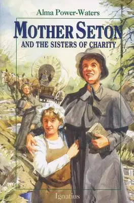 Mutter Seton und die Schwestern der Nächstenliebe - Mother Seton and the Sisters of Charity