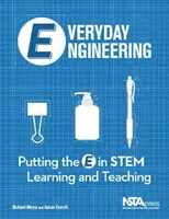 Everyday Engineering - Das E in MINT-Lehren und -Lernen - Everyday Engineering - Putting the E in STEM Teaching and Learning