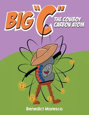 Big C Das Cowboy-Kohlenstoffatom - Big C The Cowboy Carbon Atom