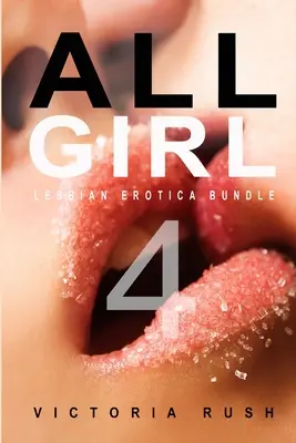 All Girl 4: Lesbische Erotik im Paket - All Girl 4: Lesbian Erotica Bundle