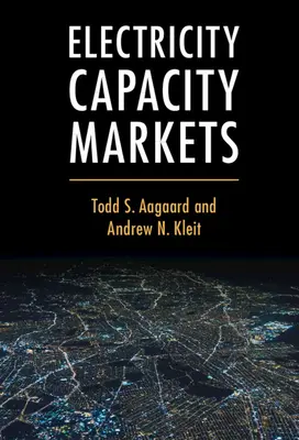 Kapazitätsmärkte für Elektrizität - Electricity Capacity Markets