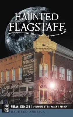 Gespenstisches Flagstaff - Haunted Flagstaff