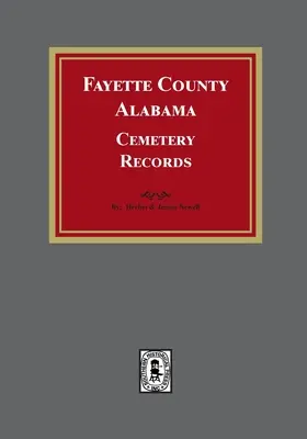 Fayette County, Alabama Friedhofsaufzeichnungen - Fayette County, Alabama Cemetery Records