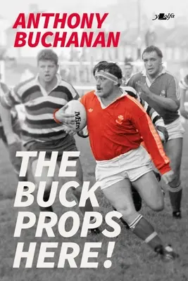 Der Bock stützt hier! Ein Leben im Rugby - The Buck Props Here!: A Life in Rugby