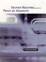 Egoistisches Routing und der Preis der Anarchie - Selfish Routing and the Price of Anarchy