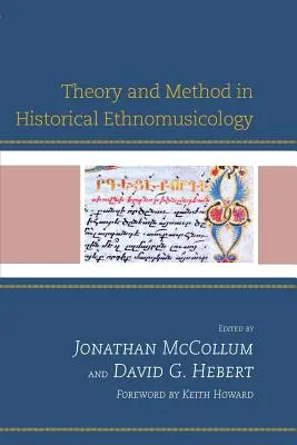 Theorie und Methode in der historischen Musikethnologie - Theory and Method in Historical Ethnomusicology