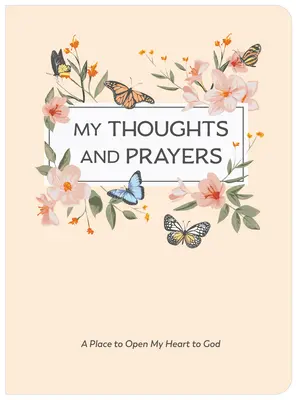 My Thoughts and Prayers (Tagebuch mit Gebeten und Bibelversen) - My Thoughts and Prayers (Journal with Prayers and Bible Verses)