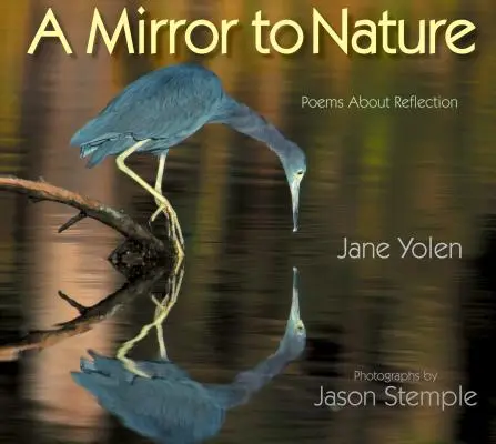 Der Natur einen Spiegel vorhalten: Gedichte über Reflexion - A Mirror to Nature: Poems about Reflection