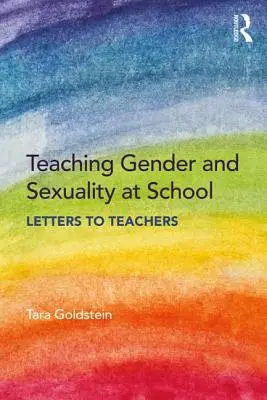 Gender und Sexualität in der Schule unterrichten: Briefe an Lehrerinnen und Lehrer - Teaching Gender and Sexuality at School: Letters to Teachers