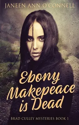 Ebenholz Makepeace ist tot - Ebony Makepeace is Dead