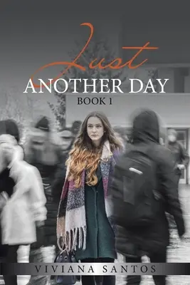 Nur ein weiterer Tag: Buch 1 - Just Another Day: Book 1