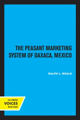 Das bäuerliche Vermarktungssystem von Oaxaca, Mexiko - The Peasant Marketing System of Oaxaca, Mexico