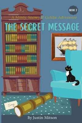 Die geheime Botschaft: Ein Abenteuer von Minty, Snowy und Goldie - The Secret Message: A Minty, Snowy & Goldie Adventure