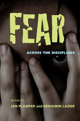 Angst: quer durch die Disziplinen - Fear: Across the Disciplines