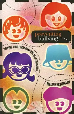 Vorbeugung von Mobbing: Kindern helfen, positive Beziehungen aufzubauen - Preventing Bullying: Helping Kids Form Positive Relationships