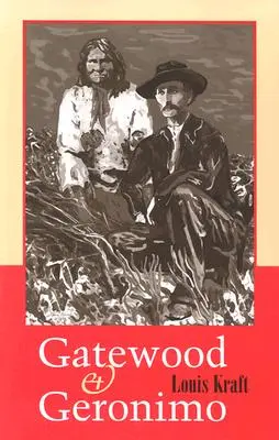 Gatewood und Geronimo - Gatewood and Geronimo
