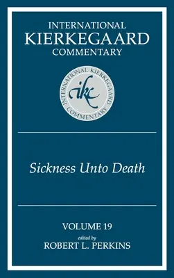 Internationaler Kierkegaard-Kommentar Band 19: Die Krankheit bis zum Tod - International Kierkegaard Commentary Volume 19: The Sickness Unto Death