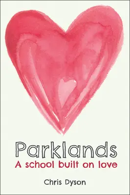 Parklands: Eine auf Liebe gebaute Schule - Parklands: A School Built on Love