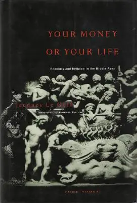 Dein Geld oder dein Leben: Wirtschaft und Religion im Mittelalter - Your Money or Your Life: Economy and Religion in the Middle Ages