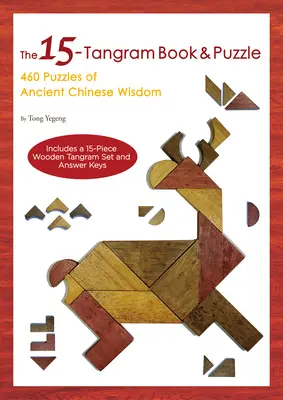 15-Tangram Buch & Puzzle - 460 Rätsel der alten chinesischen Weisheit (enthält ein 15-teiliges hölzernes Tangram-Set und Antworttasten) - 15-Tangram Book & Puzzle - 460 Puzzles of Ancient Chinese Wisdom (Includes a 15-Piece Wooden Tangram Set and Answer Keys)