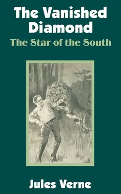 Der verschwundene Diamant: Der Stern des Südens - The Vanished Diamond: The Star of the South