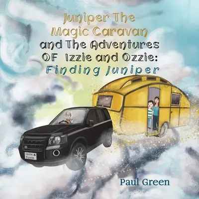 Juniper, die magische Karawane, und die Abenteuer von Izzie und Ozzie: Die Suche nach Juniper - Juniper the Magic Caravan and The Adventures of Izzie and Ozzie: Finding Juniper