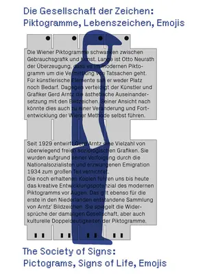 Die Gesellschaft der Zeichen: Piktogramme, Lebenszeichen, Emojis - The Society of Signs: Pictograms, Signs of Life, Emojis