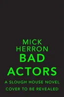 Schlechte Schauspieler - Slough House Thriller 8 - Bad Actors - Slough House Thriller 8